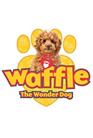 Waffle the Wonder Dog (2018)